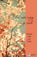 Ở lại nơi này cùng anh